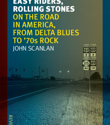 خرید و دانلود نسخه کامل کتاب Easy Riders, Rolling Stones: On the Road in America, from Delta Blues to 70s Rock