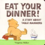 خرید و دانلود نسخه کامل کتاب Eat Your Dinner! A Story About Table Manners