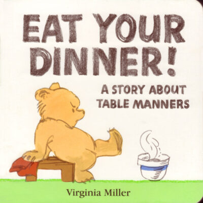 خرید و دانلود نسخه کامل کتاب Eat Your Dinner! A Story About Table Manners