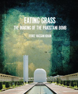 خرید و دانلود نسخه کامل کتاب Eating Grass: The Making of the Pakistani Bomb