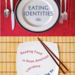 خرید و دانلود نسخه کامل کتاب Eating Identities: Reading Food in Asian American Literature