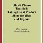 خرید و دانلود نسخه کامل کتاب eBay Photos: That Sell Taking Great Product Shots for eBay and Beyond
