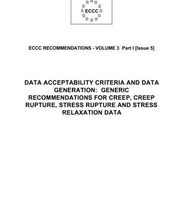 خرید و دانلود نسخه کامل کتاب ECCC recommendations – vol. 3 part 1 – Data acceptability criteria and data generation: generic recommendations for creep, creep rupture, stress rupture and stress relaxation data – 2005 – 171 p