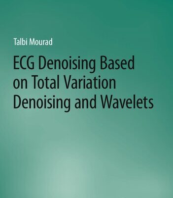 خرید و دانلود نسخه کامل کتاب ECG Denoising Based on Total Variation Denoising and Wavelets