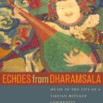 خرید و دانلود نسخه کامل کتاب Echoes from Dharamsala: Music in the Life of a Tibetan Refugee Community