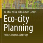 خرید و دانلود نسخه کامل کتاب Eco-city Planning: Policies, Practice and Design