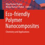 خرید و دانلود نسخه کامل کتاب Eco-friendly Polymer Nanocomposites: Chemistry and Applications