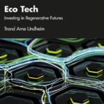 خرید و دانلود نسخه کامل کتاب Eco Tech: Investing in Regenerative Futures