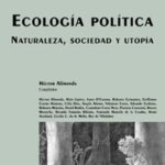 خرید و دانلود نسخه کامل کتاب Ecologia Politica, Naturaleza, Sociedad y Utopia (Coleccion Grupos de Trabajo de Clacso)