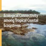 خرید و دانلود نسخه کامل کتاب Ecological Connectivity Among Tropical Coastal Ecosystems