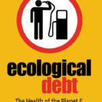 خرید و دانلود نسخه کامل کتاب Ecological Debt: The Health of the Planet and the Wealth of Nations