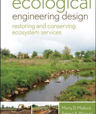 خرید و دانلود نسخه کامل کتاب Ecological Engineering Design: Restoring and Conserving Ecosystem Services