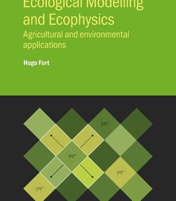 خرید و دانلود نسخه کامل کتاب Ecological Modelling and Ecophysics: Agricultural and environmental applications