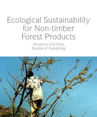 خرید و دانلود نسخه کامل کتاب Ecological Sustainability for Non-timber Forest Products: Dynamics and Case Studies of Harvesting