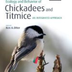 خرید و دانلود نسخه کامل کتاب Ecology and Behavior of Chickadees and Titmice: An Integrated Approach