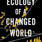 خرید و دانلود نسخه کامل کتاب Ecology of a Changed World