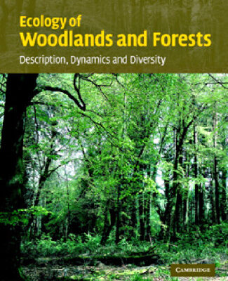 خرید و دانلود نسخه کامل کتاب Ecology of Woodlands and Forests: Description, Dynamics and Diversity