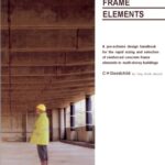 خرید و دانلود نسخه کامل کتاب Economic concrete frame elements: a pre-scheme design handbook for the rapid sizing and selecton of reinforced concrete frame elements in multi-storey buildings