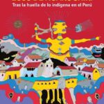 خرید و دانلود نسخه کامل کتاب Ecos de Huarochirí : tras la huella de lo indígena en el Perú