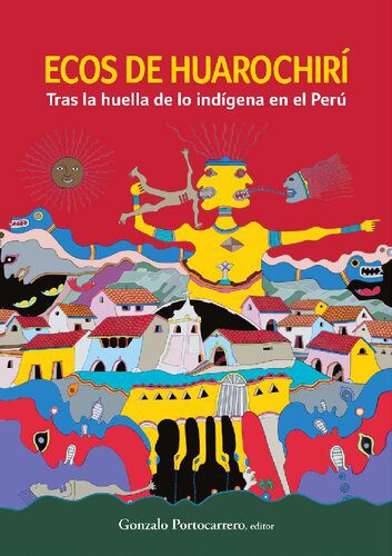 خرید و دانلود نسخه کامل کتاب Ecos de Huarochirí : tras la huella de lo indígena en el Perú_68edf59c9eddf.jpeg خرید و دانلود نسخه کامل کتاب Ecos de Huarochirí : tras la huella de lo indígena en el Perú