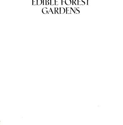 خرید و دانلود نسخه کامل کتاب Edible Forest Gardens: Ecological Vision, Theory For Temperate Climate Permaculture