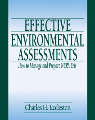 خرید و دانلود نسخه کامل کتاب Effective Environmental Assessments: How to Manage and Prepare NEPA EAs