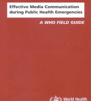 خرید و دانلود نسخه کامل کتاب Effective Media Communication during Public Health Emergencies. A WHO Field Guide