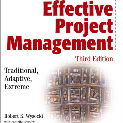 خرید و دانلود نسخه کامل کتاب Effective Project Management: Traditional, Adaptive, Extreme, 3rd Edition