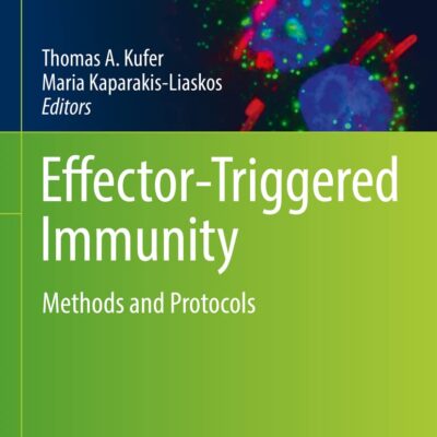 خرید و دانلود نسخه کامل کتاب Effector-Triggered Immunity: Methods and Protocols