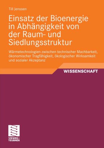 خرید و دانلود نسخه کامل کتاب Einsatz der Bioenergie in Abhangigkeit von der Raum- und Siedlungsstruktur: Warmetechnologien zwischen technischer Machbarkeit, okonomischer Tragfahigkeit, okologischer Wirksamkeit und sozialer Akzeptanz_68e54505e35ba.jpeg خرید و دانلود نسخه کامل کتاب Einsatz der Bioenergie in Abhangigkeit von der Raum- und Siedlungsstruktur: Warmetechnologien zwischen technischer Machbarkeit, okonomischer Tragfahigkeit, okologischer Wirksamkeit und sozialer Akzeptanz