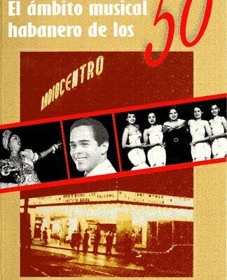 خرید و دانلود نسخه کامل کتاب El ámbito musical habanero de los 50