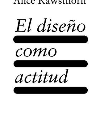 خرید و دانلود نسخه کامل کتاب El diseño como actitud (Spanish Edition)[2021] –  +  pdf