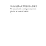 خرید و دانلود نسخه کامل کتاب El lenguaje enmascarado. Un acercamiento a las representaciones gráficas de deidades nahuas