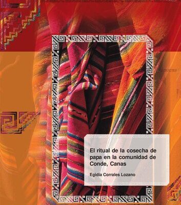 خرید و دانلود نسخه کامل کتاب El ritual de la cosecha de papas en la comunidad de Conde, Canas