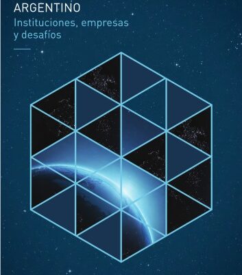 خرید و دانلود نسخه کامل کتاب El sector espacial argentino Instituciones referentes proveedores y desaíios