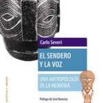 خرید و دانلود نسخه کامل کتاب El sendero y la voz: Una antropología de la memoria (Spanish Edition)