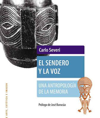 خرید و دانلود نسخه کامل کتاب El sendero y la voz: Una antropología de la memoria (Spanish Edition)