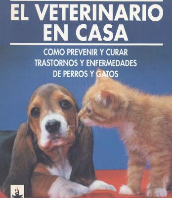 خرید و دانلود نسخه کامل کتاب El veterinario en casa : como prevenir y curar trastornos y enfermedades de perros y gatos