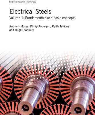 خرید و دانلود نسخه کامل کتاب Electrical Steels: Volume1: Fundamentals and basic concepts