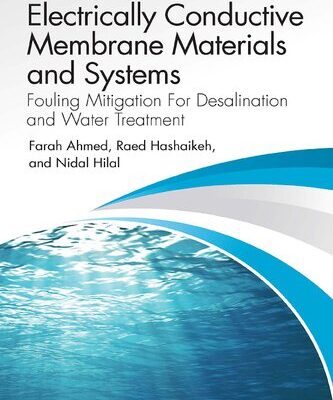 خرید و دانلود نسخه کامل کتاب Electrically Conductive Membrane Materials and Systems: Fouling Mitigation For Desalination and Water Treatment
