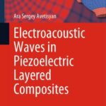 خرید و دانلود نسخه کامل کتاب Electroacoustic Waves in Piezoelectric Layered Composites