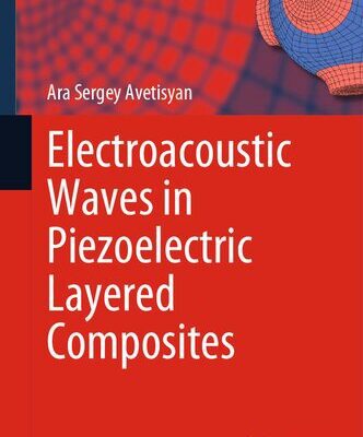 خرید و دانلود نسخه کامل کتاب Electroacoustic Waves in Piezoelectric Layered Composites