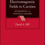 خرید و دانلود نسخه کامل کتاب Electromagnetic Fields in Cavities: Deterministic and Statistical Theories (IEEE Press Series on Electromagnetic Wave Theory)
