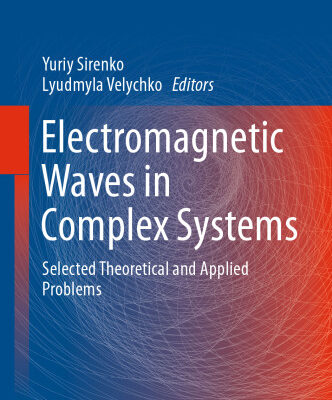 خرید و دانلود نسخه کامل کتاب Electromagnetic Waves in Complex Systems: Selected Theoretical and Applied Problems
