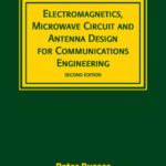 خرید و دانلود نسخه کامل کتاب Electromagnetics, Microwave Circuit, And Antenna Design for Communications Engineering, Second Edition (Artech House Antennas and Propagation Library)