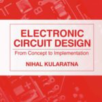 خرید و دانلود نسخه کامل کتاب Electronic Circuit Design: From Concept to Implementation