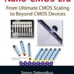 خرید و دانلود نسخه کامل کتاب Electronic device architectures for the nano-CMOS era: from ultimate CMOS scaling to beyond CMOS devices