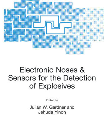 خرید و دانلود نسخه کامل کتاب Electronic Noses and Sensors for the Detection of Explosives