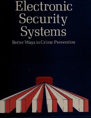 خرید و دانلود نسخه کامل کتاب Electronic Security Systems: Better Ways to Crime Prevention