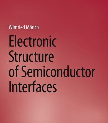 خرید و دانلود نسخه کامل کتاب Electronic Structure of Semiconductor Interfaces